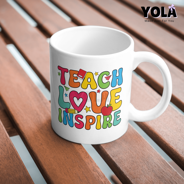 White Ceramic Mug -Teach. Love. Inspire